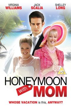 Медовый месяц с мамой (2006)