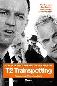 Фильм Т2 Трейнспоттинг (На игле 2) (2017)
